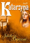 Katarzyna Tom 4 - Juliette Benzoni [KSIĄŻKA]