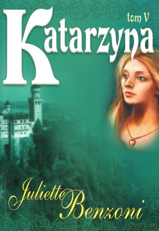 Katarzyna Tom 5 - Juliette Benzoni [KSIĄŻKA]