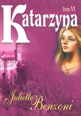 Katarzyna Tom 6 - Juliette Benzoni [KSIĄŻKA]