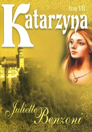 Katarzyna Tom 7 - Juliette Benzoni [KSIĄŻKA]