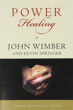 Power Healing - John Wimber [KSIĄŻKA]