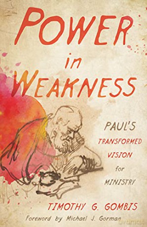Power In Weakness - Timothy Gombis [KSIĄŻKA]