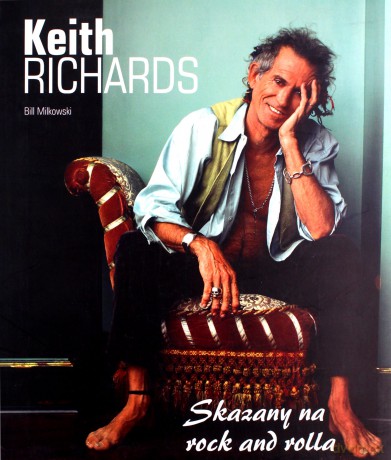Keith Richards Skazany Na Rock And Rolla - Milkowski B. [KSIĄŻKA]