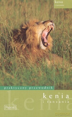 Kenia I Tanzania Praktyczny Przewodnik [KSIĄŻKA]