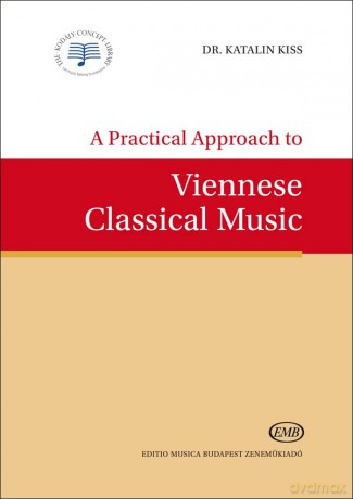 Practical Approach To Viennese Classical - Katalin Kiss [KSIĄŻKA]
