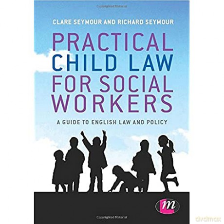 Practical Child Law For Social Workers - Clare Seymour [KSIĄŻKA]