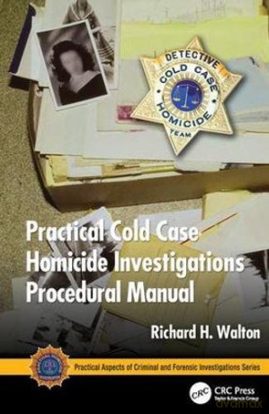 Practical Cold Case Homicide Invest - Walton [KSIĄŻKA]