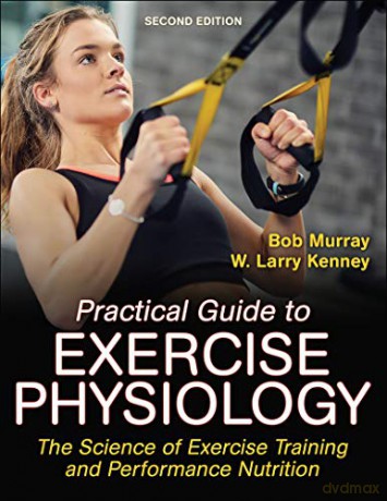 Practical Guide To Exercise Physiology - Robert Murray [KSIĄŻKA]