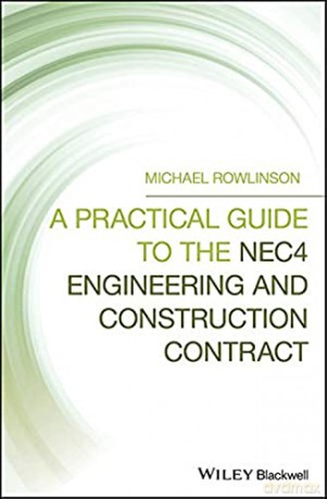Practical Guide To The Nec4 Engineering - Michael Rowlinson [KSIĄŻKA]