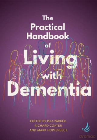 Practical Handbook Of Living With Dement - Isla Parker [KSIĄŻKA]