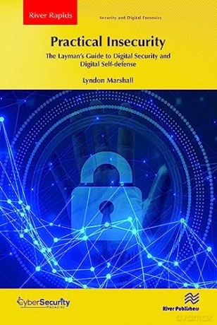 Practical Insecurity: The Layman's Guide - Lyndon Marshall [KSIĄŻKA]