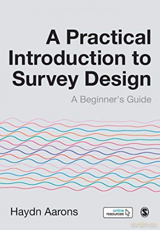 Practical Introduction To Survey Design - Haydn Aarons [KSIĄŻKA]