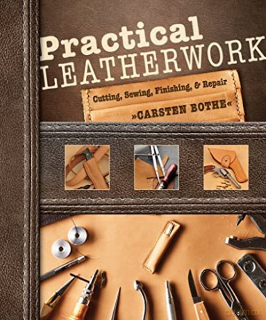 Practical Leatherwork - Carsten Bothe [KSIĄŻKA]