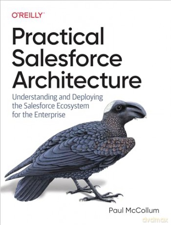 Practical Salesforce Architecture - Paul Mccollum [KSIĄŻKA]