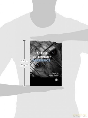 Practical Veterinary Forensics - David Bailey [KSIĄŻKA]