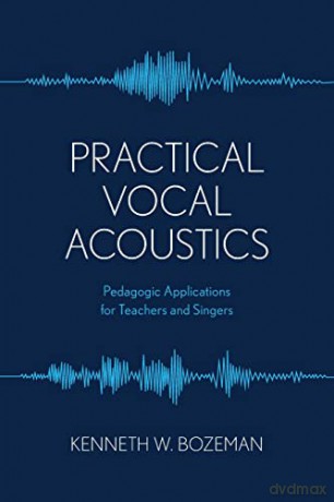Practical Vocal Acoustics [KSIĄŻKA]