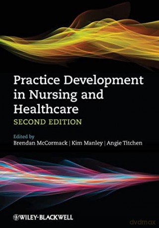 Practice Development In Nursing And Hea [KSIĄŻKA]