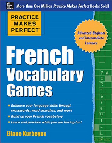 Practice Makes Perfect French Vocabulary - Eliane Kurbegov [KSIĄŻKA]