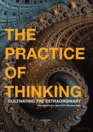 Practice Of Thinking The [KSIĄŻKA]