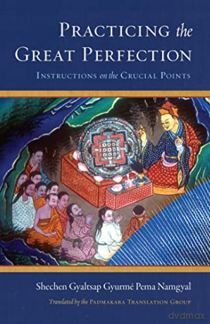 Practicing The Great Perfection - Shechen Gyaltsap Iv [KSIĄŻKA]