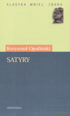Klasyka Mniej Znana Satyry - Opaliński K. [KSIĄŻKA]