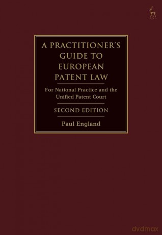 Practitioners Guide To European Patent L - Paul England [KSIĄŻKA]