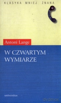 Klasyka Mniej Znana W Czwartym Wymiarze - Lange Antoni [KSIĄŻKA]