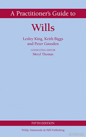Practitioners Guide To Wills - Lesley Et Al King [KSIĄŻKA]
