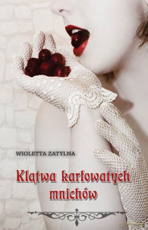 Klątwa Karłowatych Mnichów - Zatylna Wioletta [KSIĄŻKA]