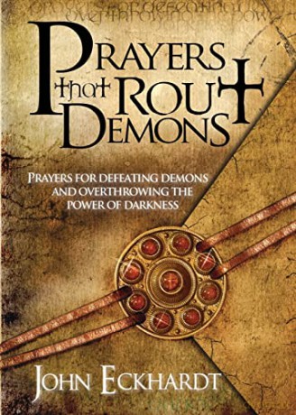 Prayers That Rout Demons - John Eckhardt [KSIĄŻKA]