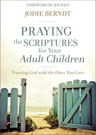 Praying The Scriptures For Your Adult Ch - Jodie Berndt [KSIĄŻKA]