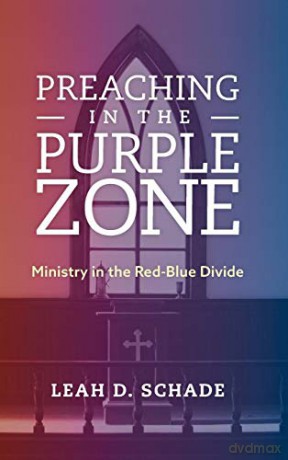 Preaching In The Purple Zone - Leah D. Schade [KSIĄŻKA]