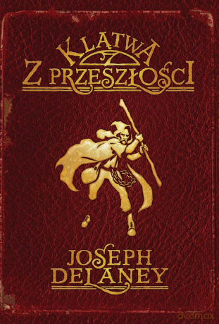 Klątwa Z Przeszłości T.2 Kroniki Wardstone - Delaney J. [KSIĄŻKA]