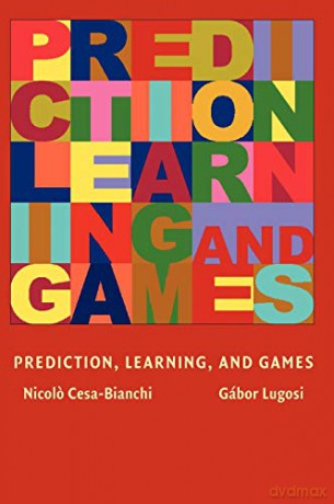Prediction Learning And Games - Cesa Bianchi Nicolo [KSIĄŻKA]