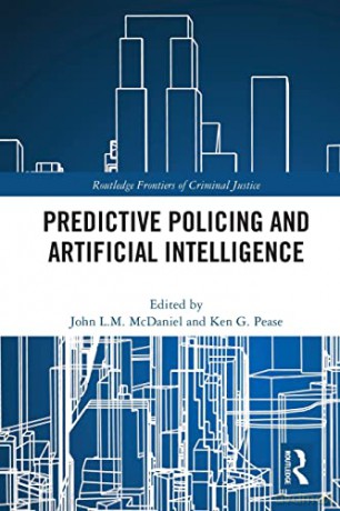 Predictive Policing And Artificial Intel - John Mcdaniel [KSIĄŻKA]