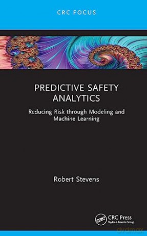 Predictive Safety Analytics - Robert Stevens [KSIĄŻKA]