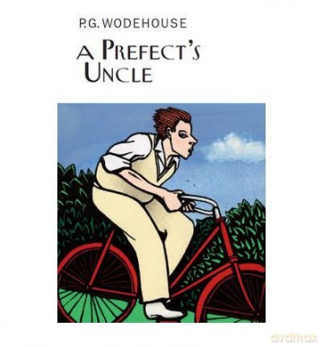 Prefects Uncle - P G Wodehouse [KSIĄŻKA]