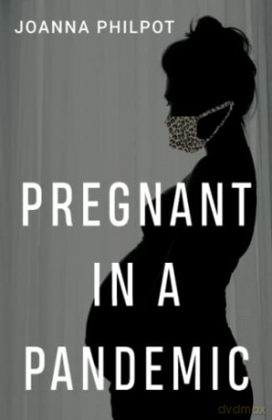 Pregnant In A Pandemic - Joanna Philpot [KSIĄŻKA]