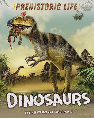 Prehistoric Life Dinosaurs - Clare Hibbert [KSIĄŻKA]