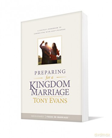 Preparing For A Kingdom Marriage - Tony Evans [KSIĄŻKA]