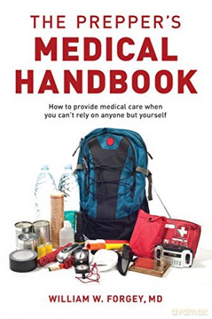 Preppers Medical Handbook - William M.D. Forgey [KSIĄŻKA]