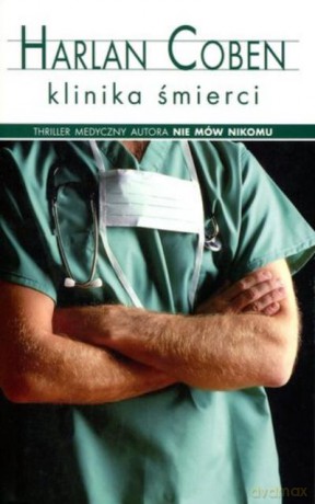 Klinika Śmierci - Coben Harlan [KSIĄŻKA]