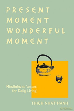 Present Moment Wonderful Momen - Thich Nhat Hanh [KSIĄŻKA]