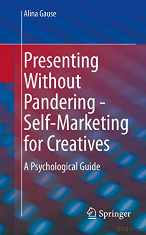 Presenting Without Pandering - Self-Mar - Gause Alina [KSIĄŻKA]