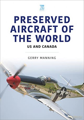 Preserved Aircraft Of The World - Gerry Manning [KSIĄŻKA]