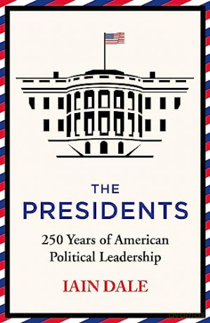 Presidents - Iain Dale [KSIĄŻKA]