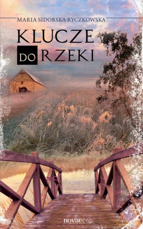 Klucze Do Rzeki - Sidorska-Ryczko [KSIĄŻKA]