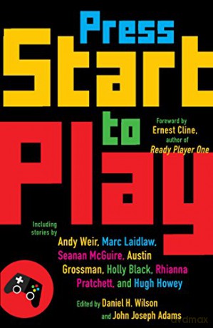 Press Start To Play - Daniel H. Wilson [KSIĄŻKA]