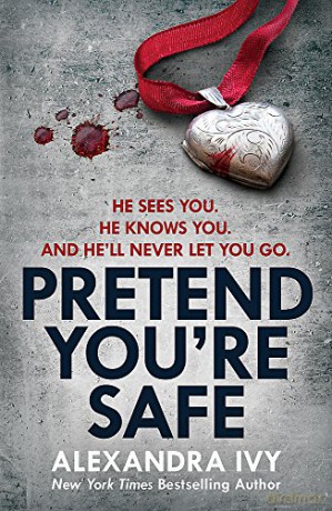 Pretend You Re Safe - Ivy Alexandra [KSIĄŻKA]
