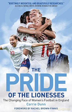 Pride Of The Lionesses - Carrie Dunn [KSIĄŻKA]